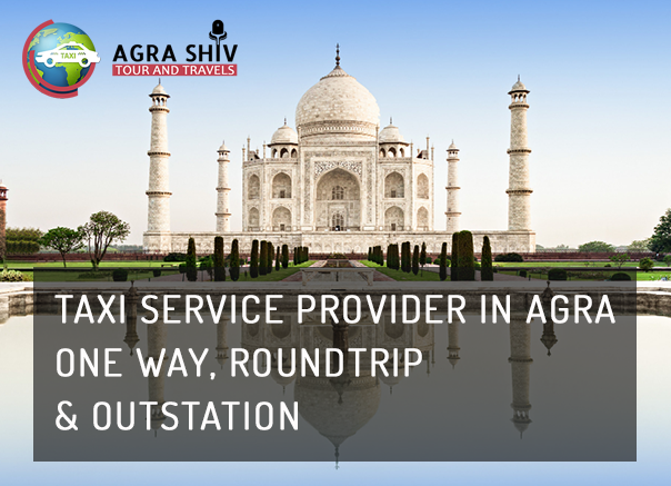 Agra Taj Mahal Taxi Service