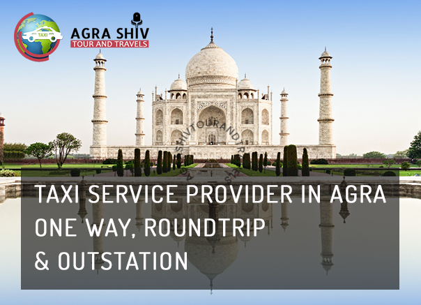 Agra Taj Mahal Taxi Service