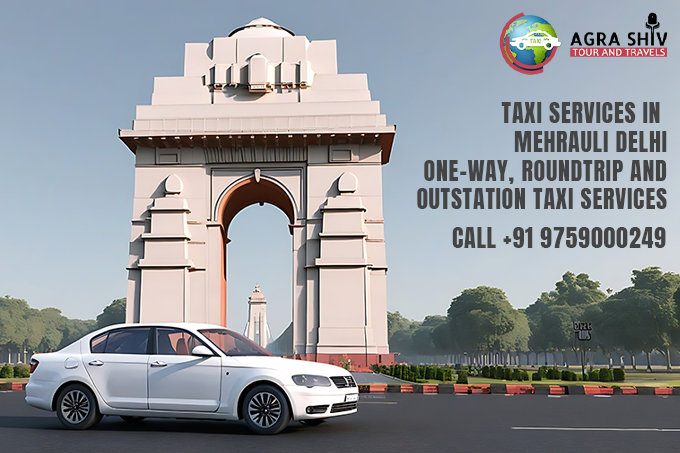 Taxi Service in Mehrauli Delhi