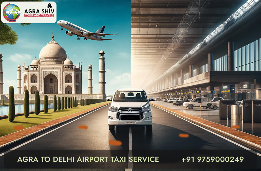 Agra to Delhi Airport Taxi Hire