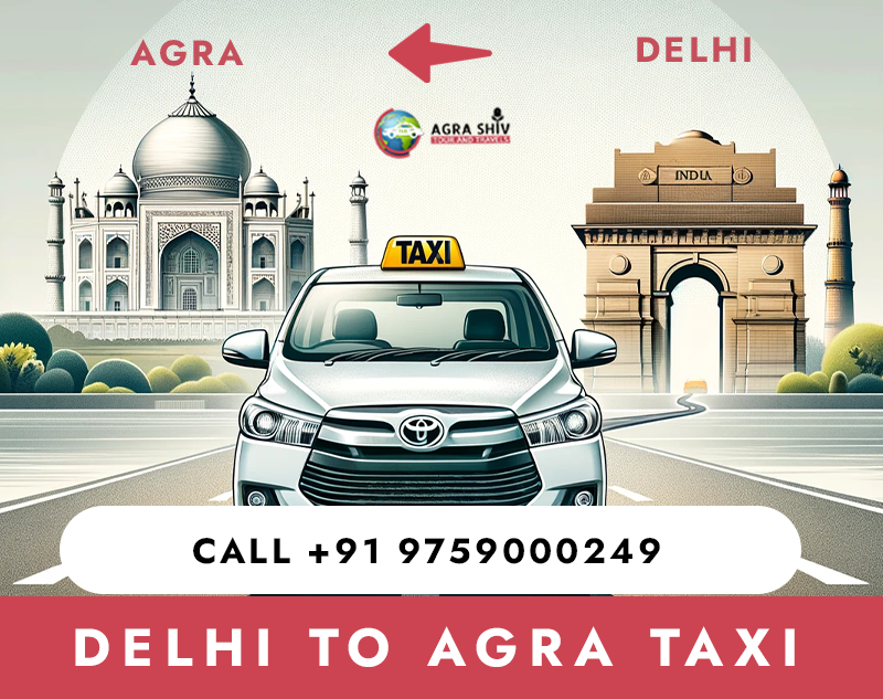 Delhi To Agra Taxi Hire