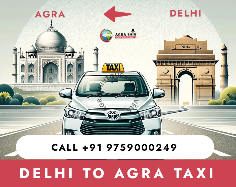 Delhi To Agra Taxi Hire