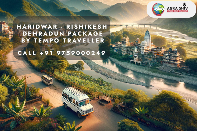 Haridwar Rishikesh Dehradun by Tempo Traveller