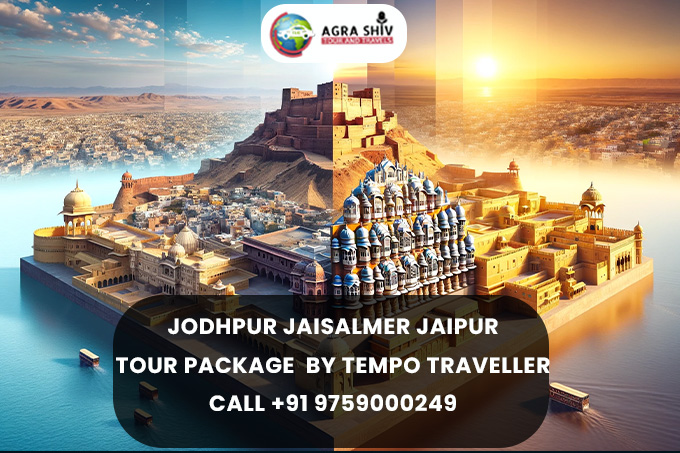 Jodhpur Jaisalmer Jaipur Package by Tempo Traveller from Agra