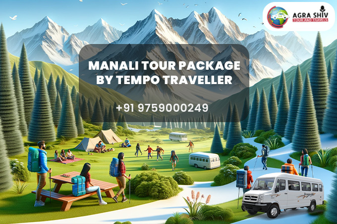 Manali Tour Package by Tempo Traveller