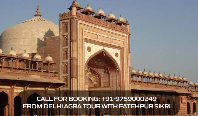 From Delhi Agra Tour with Fatehpur Sikri